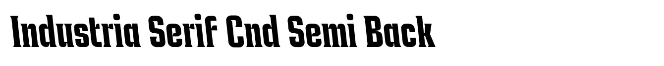 Industria Serif Cnd Semi Back